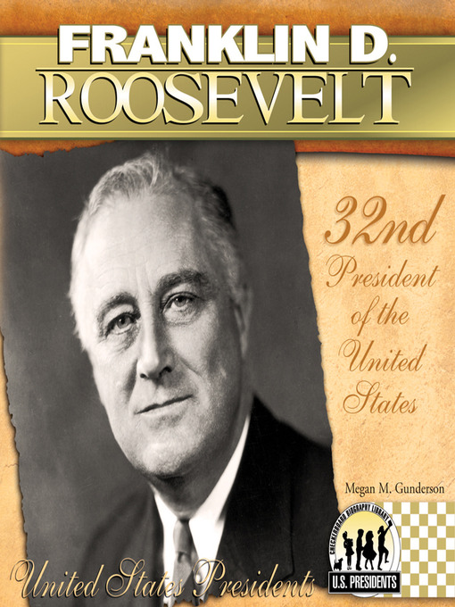 Title details for Franklin D. Roosevelt by Megan M. Gunderson - Available